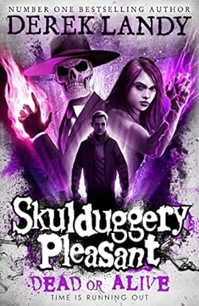 Dead or Alive (Skulduggery Pleasant, Book 14)