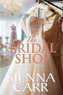 The Bridal Shop (The Rose Sisters Book 1)