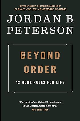 Beyond Order: 12 More Rules for Life