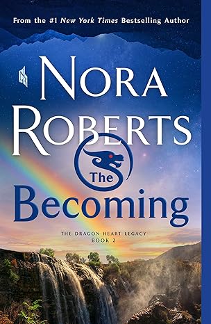 The Becoming: The Dragon Heart Legacy, Book 2