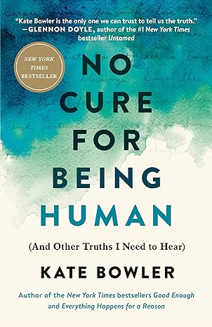 No Cure for Being Human