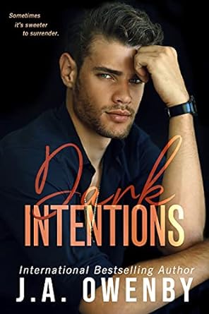 Dark Intentions: An Enemies-to-Lovers Dark Romance Standalone