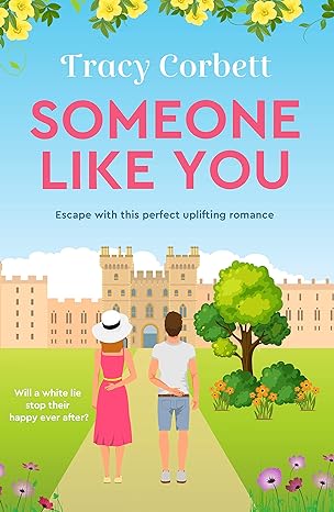 Someone Like You: Escape with this perfect uplifting romance (Swept Away By You Book 1)