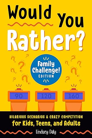 Would You Rather? Family Challenge! Edition