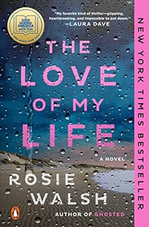 The Love of My Life: A GMA Book Club Pick (A Novel)