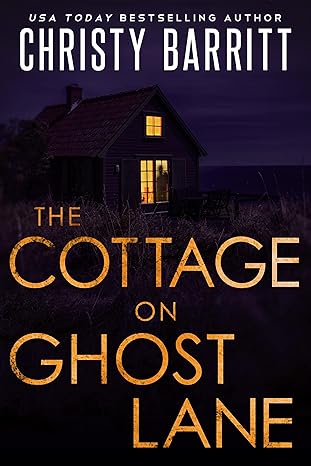 The Cottage on Ghost Lane: a romantic mystery thriller