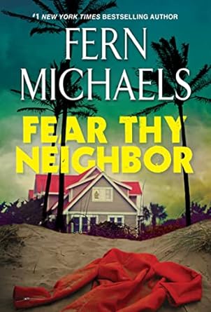 Fear Thy Neighbor: A Riveting Novel of Suspense