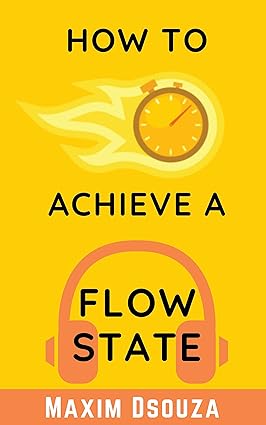 How to Achieve A Flow State