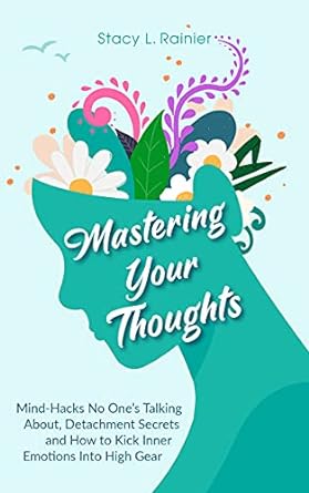 Mastering Your Thoughts