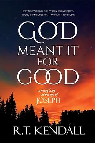 God Meant it for Good