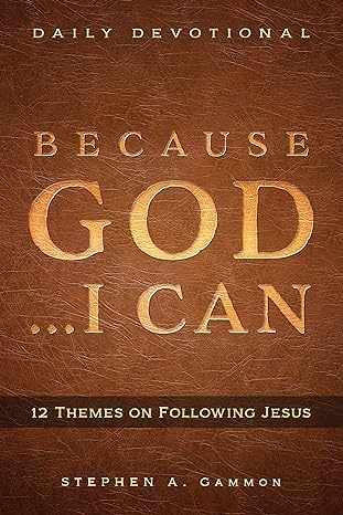 Because God . . . I Can