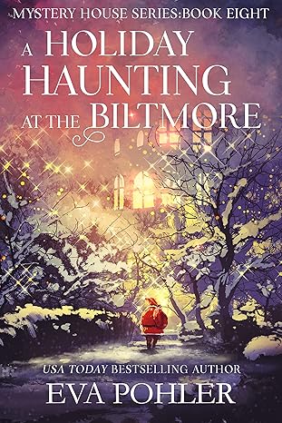 A Holiday Haunting at the Biltmore (The Mystery House Series Book 8)