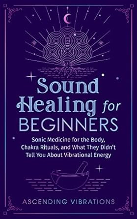 Sound Healing For Beginners