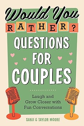 Would You Rather? Questions for Couples