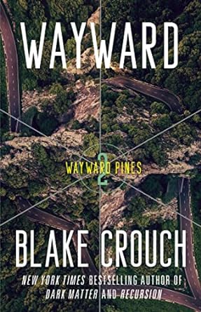 Wayward: Wayward Pines: 2 (The Wayward Pines Trilogy)