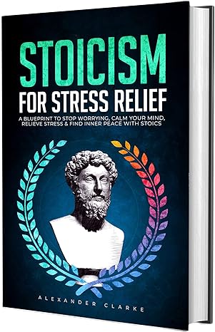 Stoicism for Stress Relief