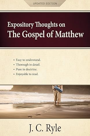 Expository Thoughts on the Gospel of Matthew