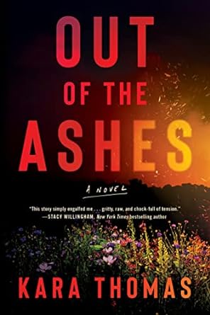 Out of the Ashes: A Novel