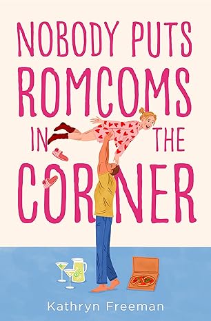 Nobody Puts Romcoms In The Corner