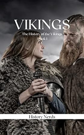 Vikings (The History of the Vikings Book 1)