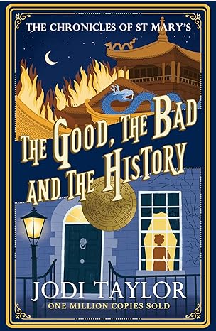 The Good, The Bad and The History (Chronicles of St. Mary's Book 14)