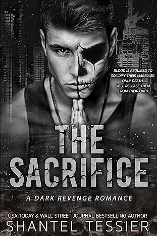 The Sacrifice: A Dark Revenge Romance