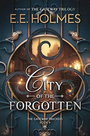 City of the Forgotten (The Gateway Trackers Book 9)