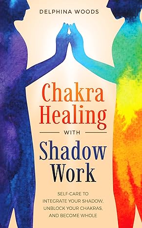 Chakra Healing with Shadow Work