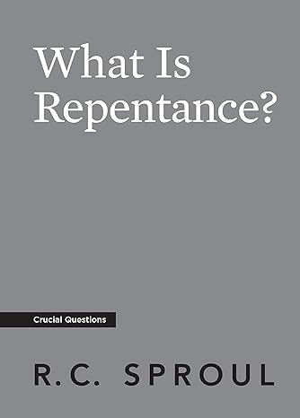 What Is Repentance? (Crucial Questions)