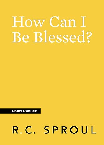 How Can I Be Blessed? (Crucial Questions)