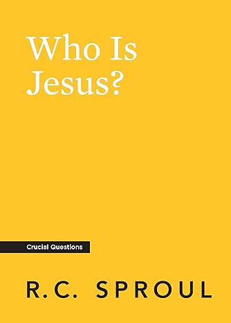 Who Is Jesus? (Crucial Questions)