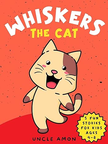 Whiskers the Cat: Five Fun Short Stories