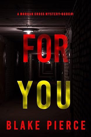 For You (A Morgan Cross FBI Suspense Thriller—Book One)