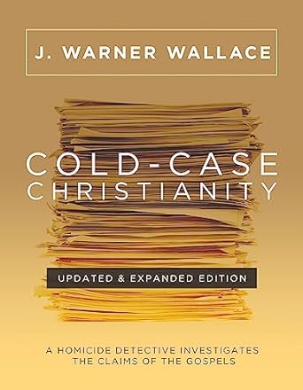 Cold-Case Christianity (Updated & Expanded Edition)