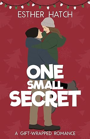 One Small Secret: A Sweet Romantic Comedy