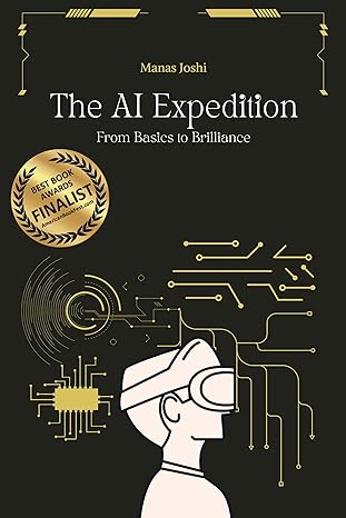 The AI Expedition: From Basics to Brilliance