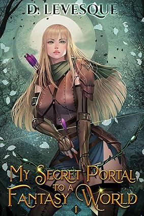 My Secret Portal to A Fantasy World Book 1