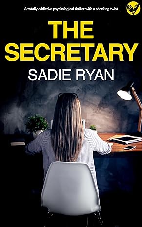 The Secretary: A totally addictive psychological thriller with a shocking twist