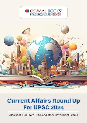 Oswaal Current Affairs Round Up for UPSC 2024