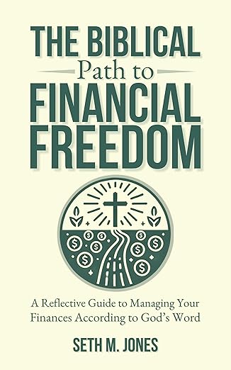 The Biblical Path to Financial Freedom