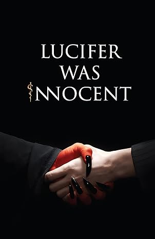 Lucifer was Innocent : The Red Pill