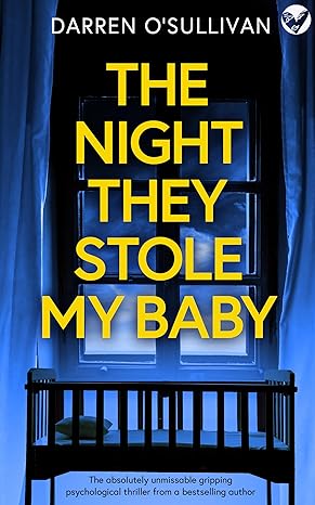 The Night They Stole My Baby