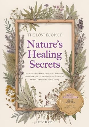 The Lost Book of Nature’s Healing Secrets